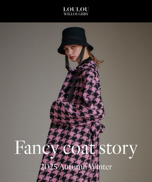 【LOULOU WILLOUGHBY】Fancy coat story