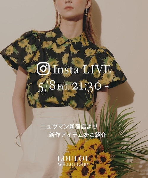 【予告】5月8日(金)インスタライブを開催！-LOULOU WILLOUGHBY-
