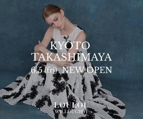 ルル・ウィルビー】6月5日(金) 京都高島屋に新店舗オープン