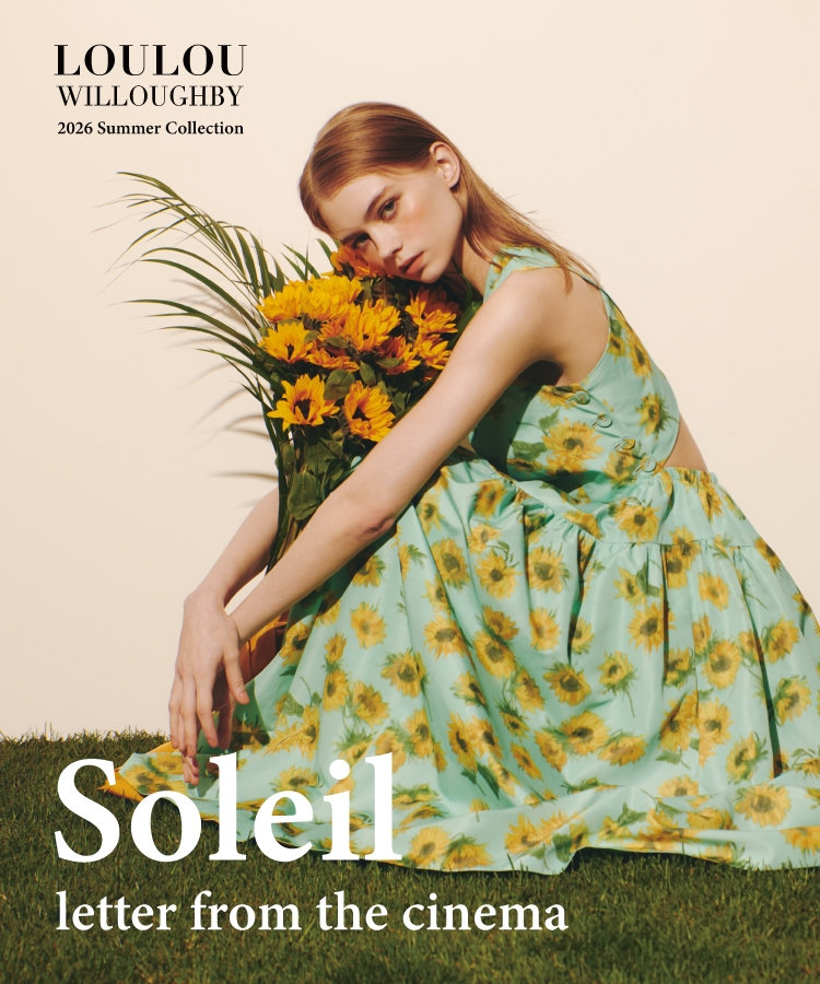 【LOULOU WILLOUGHBY】Soleil -letter from the cinema-
