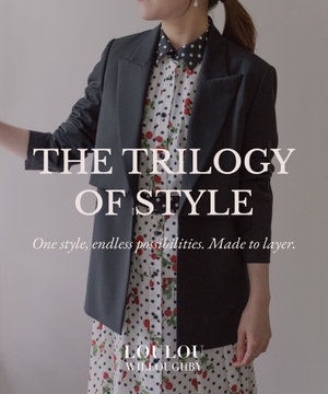 【LOULOU WILLOUGHBY】THE TRILOGY OF STYLE